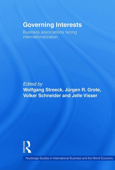 Wolfgang Streeck, Jurgen Grote, Volker Schneider, Jelle Visser - Governing Interests, Häftad