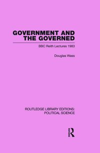 bokomslag Government and the Governed (Routledge Library Editions: Political Science Volume 13)