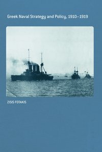 bokomslag Greek Naval Strategy and Policy 1910-1919