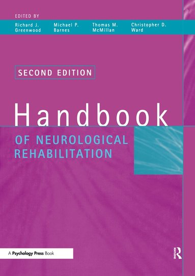 Richard J. Greenwood, Thomas M. McMillan, Michael P. Barnes, Christopher D. Ward - Handbook of Neurological Rehabilitation, Häftad