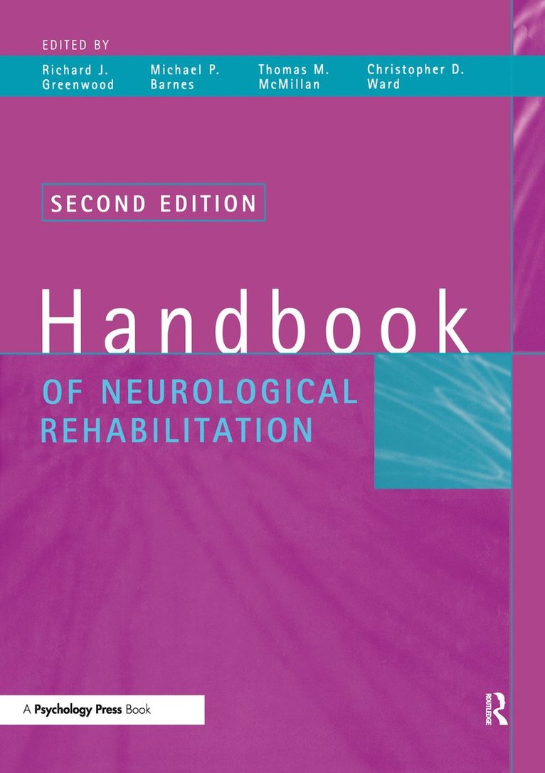Richard J. Greenwood, Thomas M. McMillan, Michael P. Barnes, Christopher D. Ward - Handbook of Neurological Rehabilitation, Häftad