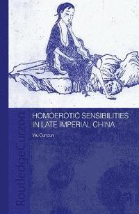 bokomslag Homoerotic Sensibilities in Late Imperial China