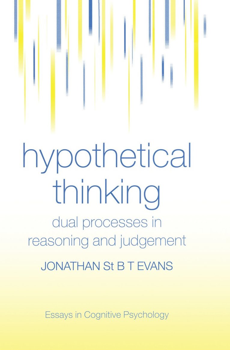 Jonathan St. B. T. Evans, Jonathan St B. T. Evans - Hypothetical Thinking, Häftad