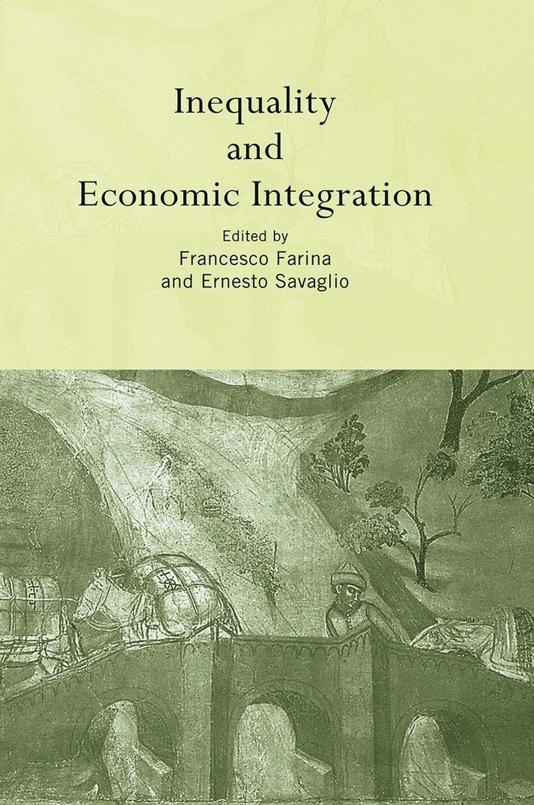 Francesco Farina, Ernesto Savaglio, Italy) Farina, Francesco (University of Siena, Italy) Savaglio, Ernesto (University of Siena - Inequality and Economic Integration, Häftad