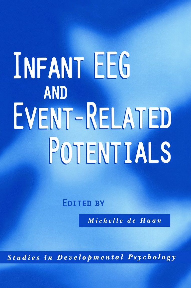 Michelle de Haan, University College London) de Haan, Michelle (Institute of Child Health, Michelle De Haan - Infant EEG and Event-Related Potentials, Häftad