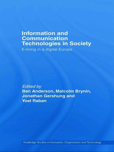 Ben Anderson, Malcolm Brynin, Yoel Raban, Jonathan Gershuny - Information and Communications Technologies in Society, Häftad