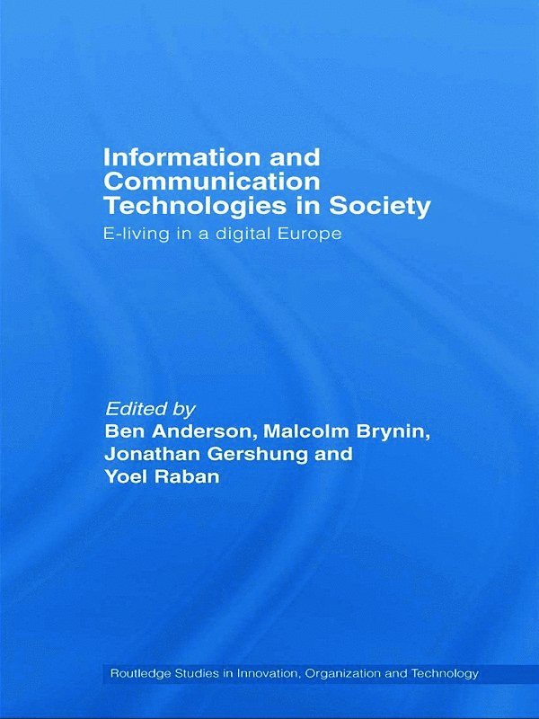 Ben Anderson, Malcolm Brynin, Yoel Raban, Jonathan Gershuny, UK) Anderson, Ben (University of Essex, UK) Brynin, Malcolm (University of Essex, Israel) Raban, Yoel (Tel-Aviv University - Information and Communications Technologies in Society, Häftad