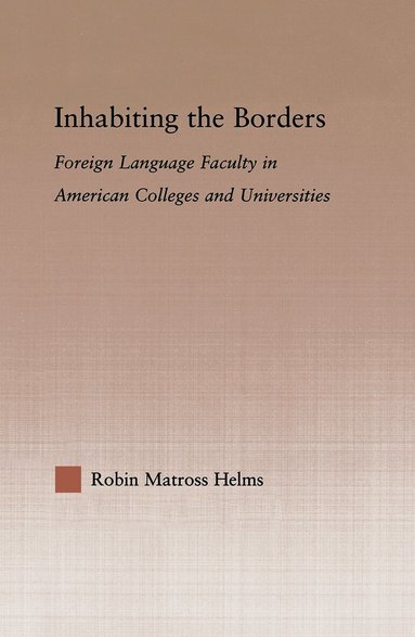 Robin Matross Helms - Inhabiting the Borders, Häftad