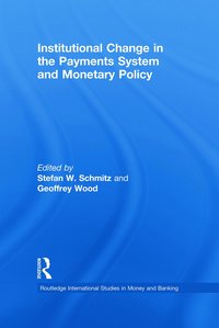 bokomslag Institutional Change in the Payments System and Monetary Policy