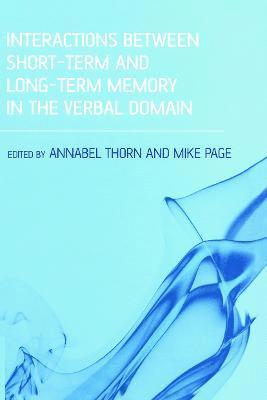 Interactions Between Short-Term and Long-Term Memory in the Verbal Domain 1