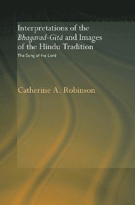 Interpretations of the Bhagavad-Gita and Images of the Hindu Tradition 1