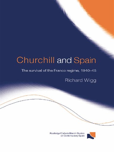 Richard Wigg - Churchill and Spain, Häftad
