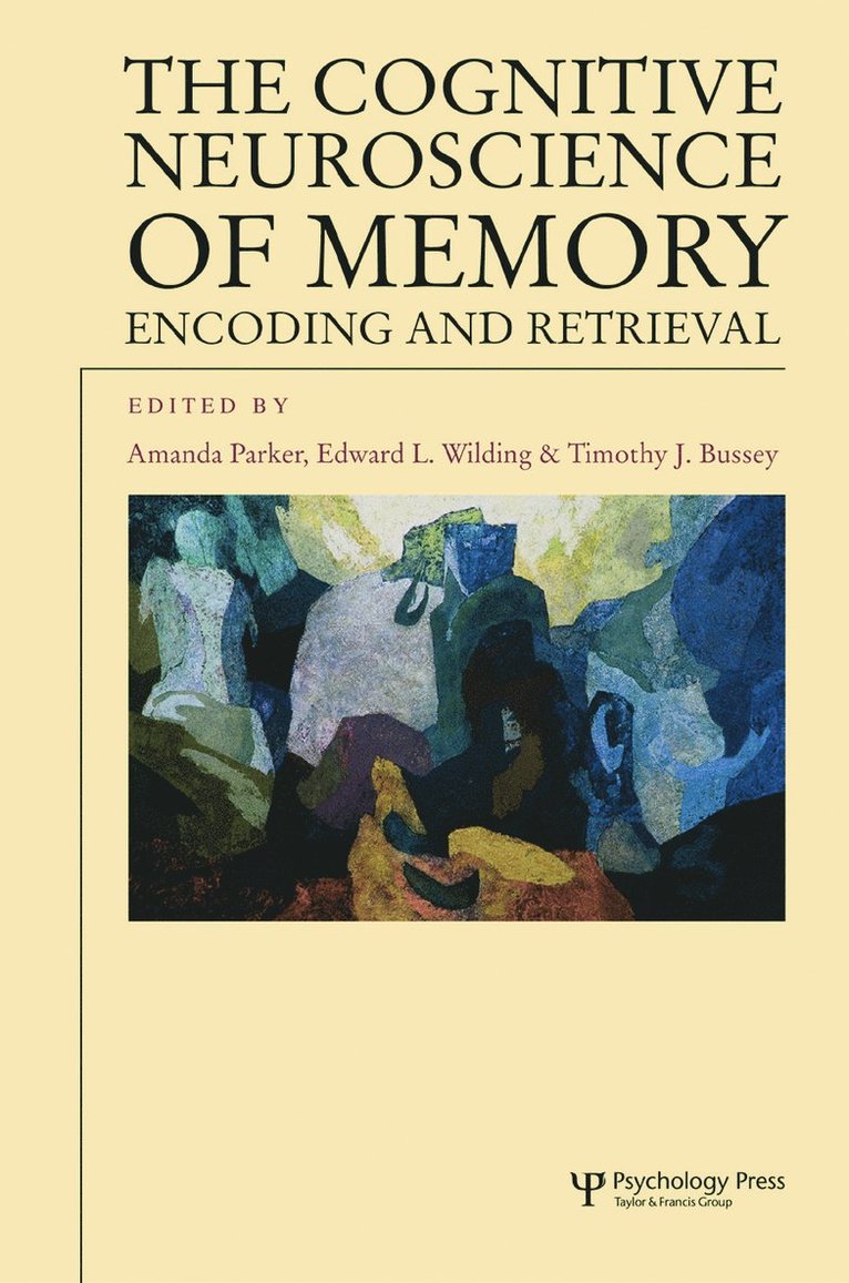 Amanda Parker, Timothy J. Bussey, Edward L. Wilding - Cognitive Neuroscience of Memory, Häftad