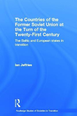 The Countries of the Former Soviet Union at the Turn of the Twenty-First Century 1