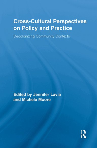 Jennifer Lavia, Michele Moore - Cross-Cultural Perspectives on Policy and Practice, Häftad