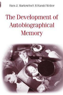 The Development of Autobiographical Memory 1