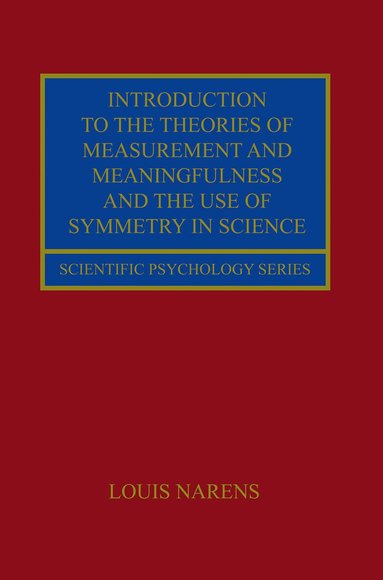 Louis Narens - Introduction to the Theories of Measurement and Meaningfulness and the Use of Symmetry in Science, Häftad
