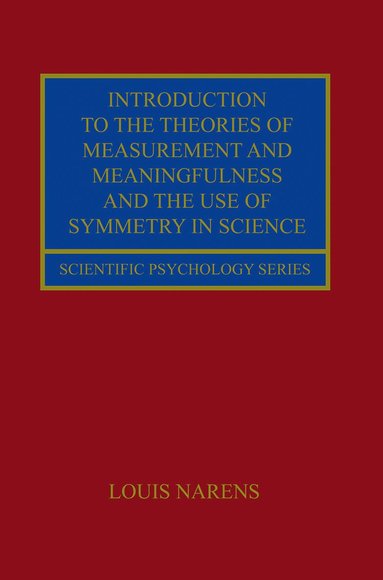 bokomslag Introduction to the Theories of Measurement and Meaningfulness and the Use of Symmetry in Science