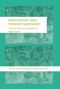 bokomslag Japan and East Asian Monetary Regionalism