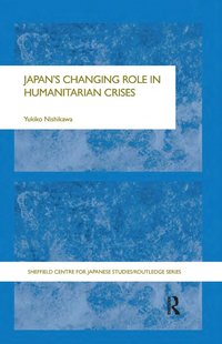 bokomslag Japan's Changing Role in Humanitarian Crises