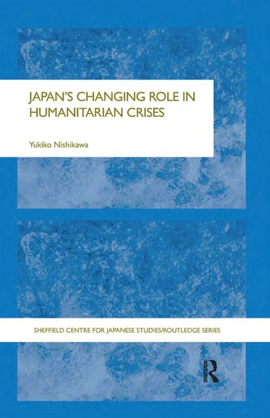 bokomslag Japan's Changing Role in Humanitarian Crises