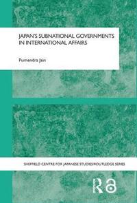 bokomslag Japan's Subnational Governments in International Affairs