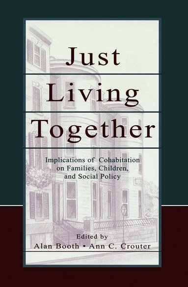 Alan Booth, Ann C. Crouter, Nancy S. Landale - Just Living Together, Häftad