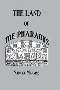 bokomslag Land Of The Pharaohs