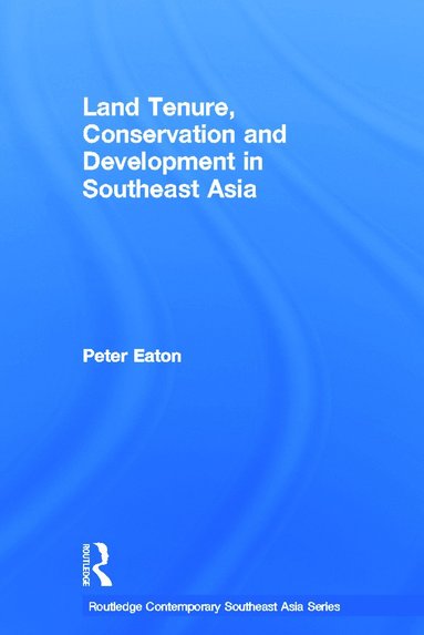 bokomslag Land Tenure, Conservation and Development in Southeast Asia