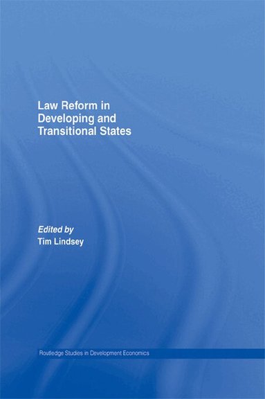 Tim Lindsey - Law Reform in Developing and Transitional States, Häftad