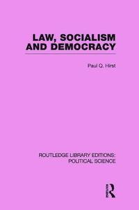 bokomslag Law, Socialism and Democracy (Routledge Library Editions: Political Science Volume 9)
