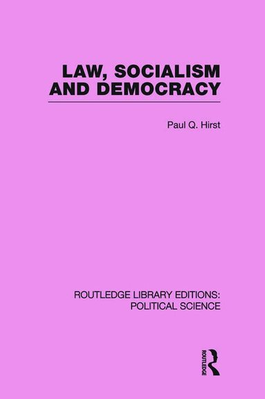 Q Paul - Law, Socialism and Democracy (Routledge Library Editions: Political Science Volume 9), Häftad