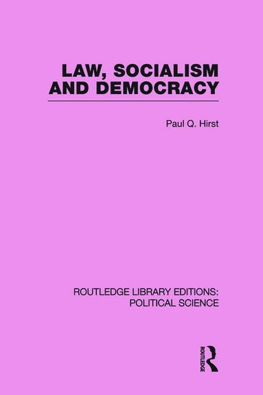 bokomslag Law, Socialism and Democracy (Routledge Library Editions: Political Science Volume 9)