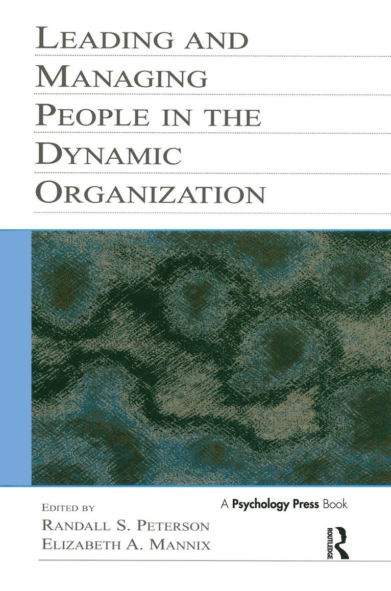 Randal D. Day, Randall S. Peterson, Elizabeth A. Mannix - Leading and Managing People in the Dynamic Organization, Häftad