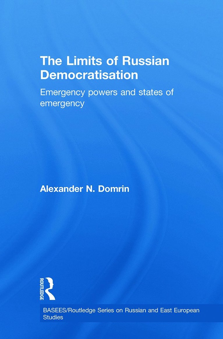 Alexander Domrin, Russia) Domrin, Alexander (Institute of Legislation and Comparative Law - Limits of Russian Democratisation, Häftad