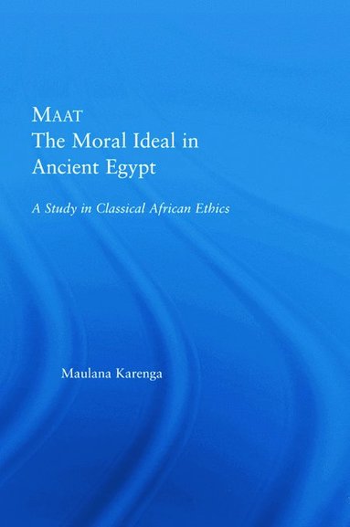 bokomslag Maat, The Moral Ideal in Ancient Egypt