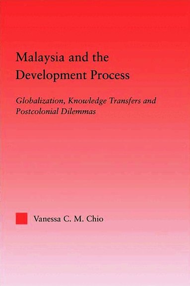Vanessa C.M. Chio - Malaysia and the Development Process, Häftad