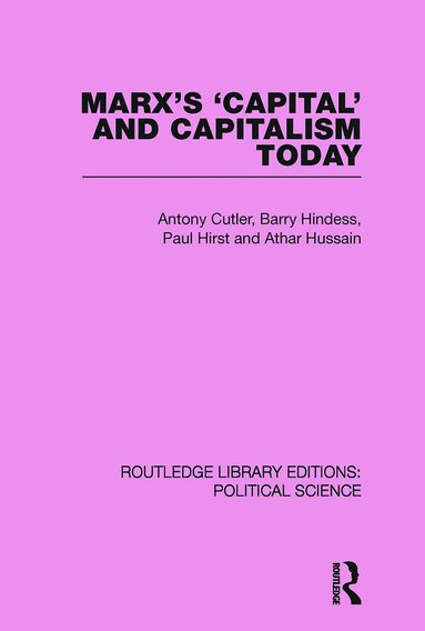 Athar Hussain, Tony Cutler, Barry Hindess, Paul Q. Hirst - Marx's Capital and Capitalism Today, Häftad