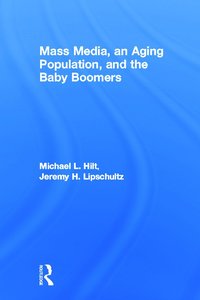 bokomslag Mass Media, An Aging Population, and the Baby Boomers