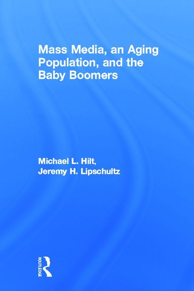 bokomslag Mass Media, An Aging Population, and the Baby Boomers