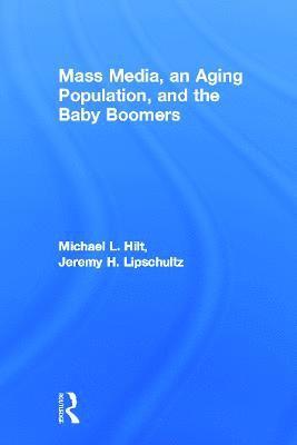 Mass Media, An Aging Population, and the Baby Boomers