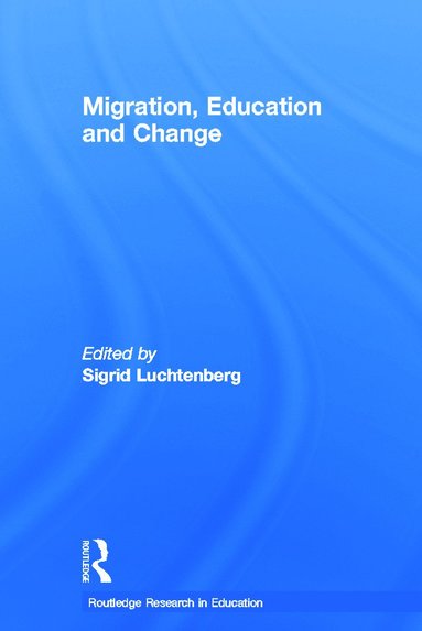 bokomslag Migration, Education and Change