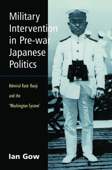 bokomslag Military Intervention in Pre-War Japanese Politics