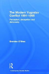bokomslag Perception and Reality in the Modern Yugoslav Conflict