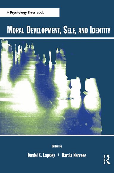 Daniel K. Lapsley, Darcia Narv ez - Moral Development, Self, and Identity, Häftad