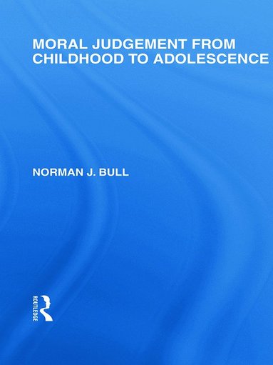 bokomslag Moral Judgement from Childhood to Adolescence (International Library of the Philosophy of Education Volume 5)