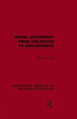 Moral Judgement from Childhood to Adolescence (International Library of the Philosophy of Education Volume 5) 1