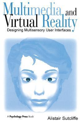 Alistair Sutcliffe - Multimedia and Virtual Reality, Häftad