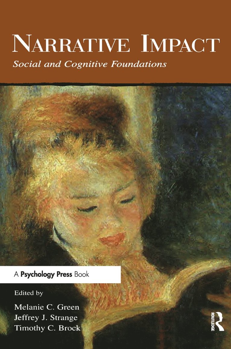 Melanie C. Green, Jeffrey J. Strange, Timothy C. Brock - Narrative Impact, Häftad
