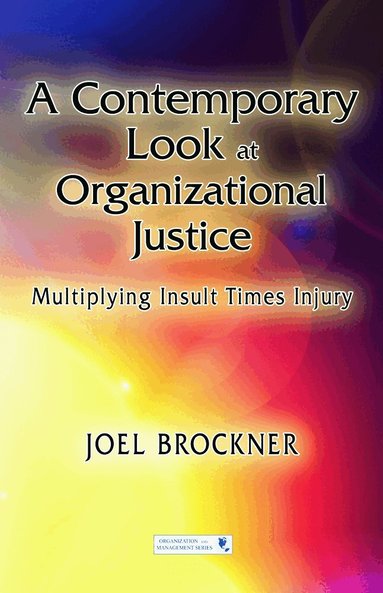 Joel Brockner - Contemporary Look at Organizational Justice, Häftad